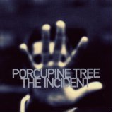 Porcupine Tree - The Incident Album